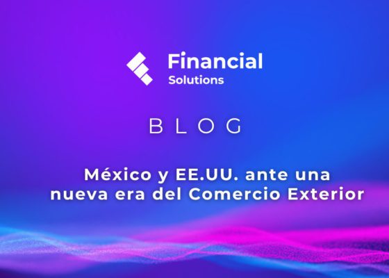 FS_Blog_México y EE.UU. ante una nueva era del Comercio Exterior